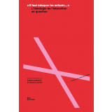 « Il faut éduquer les enfants… »