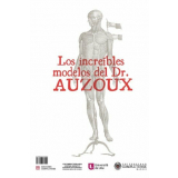 Les incroyables modèles du Dr Auzoux
