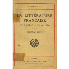 La Littérature française des origines à 1870. Seizième siècle.
