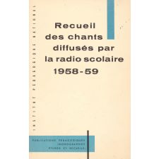 Recueil de chants: à l'usage des élèves des Etablissements scolaires du Premier degré et des Cours d'Enseignement du 1e degré par Correspondance