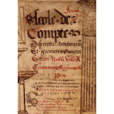 Escole de compte descripture Arithmeticq Et geometrie Ouverte En Ceste Noble Ville A Competant et Raisonnable Pris.