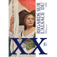 Regards sur l'Alsace du XXe siècle