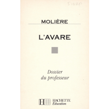 L'avare. Dossier du professeur.