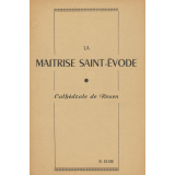 La Maîtrise Saint-Evode. Cathédrale de Rouen.