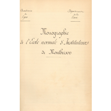 Monographie de l'Ecole normale d'Instituteurs de Montbrison.