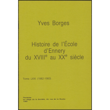 Histoire de l'Ecole d'Ennery du XVIIIe au XXe siècle.