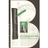 Un Lyonnais aux Indes. Le Major-général Martin, fondateur de la Martinière (1735-1800)
