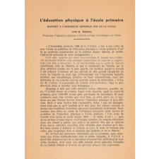 L'Education Physique à l'Ecole primaire. Rapport présenté à l'Assemblée générale 1958 de la F.F.G.E.