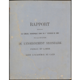 Rapport présenté au Conseil académique dans sa 1ère session de 1880 sur la situation de l'enseignement secondaire public et libre dans l'académie de Caen.
