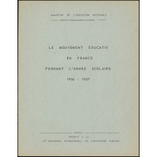 Le mouvement éducatif en France pendant l'année scolaire 1956 - 1957.