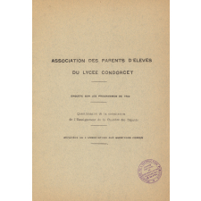 Association des parents d'élèves du Lycée Condorcet. Enquête sur les programmes de 1902. Questionnaire de la commission de l'Enseignement de la Chambre des Députés. Réponses de l'Association aux questions posées.