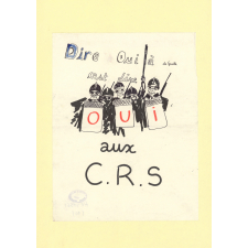 Dire Oui à de Gaulle cest dire oui aux C.R.S.
