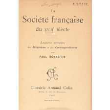 La Société française du XVIIIe siècle : Lectures extraites des Mémoires et des Correspondances