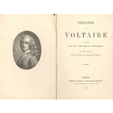Théâtre de Voltaire contenant tous ses chefs-d'œuvre dramatiques