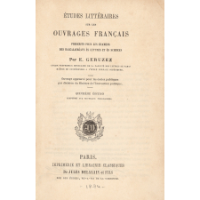 Études littéraires sur les ouvrages français prescrits pour les examens des baccalauréats ès lettres et ès sciences