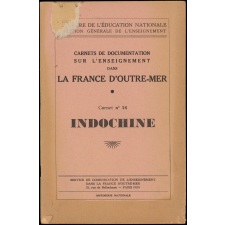 Carnets de documentation sur l'enseignement dans la France d'Outre-Mer. Carnet n°14. Indochine.