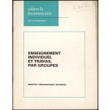 Pour une éducation d'éveil. 1er cahier. Enseignement individuel et travail par groupes.