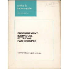 Pour une éducation d'éveil. 1er cahier. Enseignement individuel et travail par groupes.