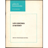 Pour une éducation d'éveil. 2e cahier. Les centres d'intérêt.