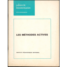 Pour une éducation d'éveil. 3e cahier. Les méthodes actives.