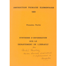 Synthèse d'information sur le département de l'Hérault. Instruction Primaire Eléméntaire. 1881. Première partie.