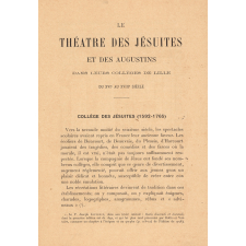 Le théâtre des Jésuites et des Augustins dans leurs collèges de Lille du XVIe au XVIIIe siècle.