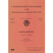L'Enseignement secondaire à Aix dans la deuxième moitié du XIXe siècle. Université Impériale. Collège d'Aix. Académie d'Aix.