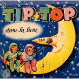 Tip + Top dans la lune
