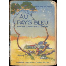 Au pays bleu : roman d'une vie d'enfant : cours élémentaire