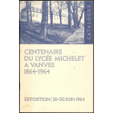 Catalogue de l'exposition du centenaire du Lycée Michelet à Vanves. 