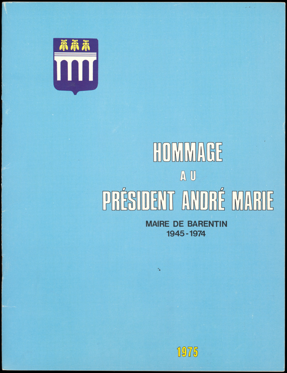 Hommage au président André Marie, maire de Barentin 1945-1974.