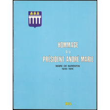 Hommage au président André Marie, maire de Barentin 1945-1974.