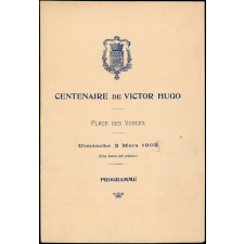 Programme et invitations à la fête du centenaire de la naissance de Victor Hugo.