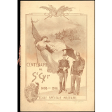 Centenaire de St Cyr 1808-1908. École spéciale militaire.
