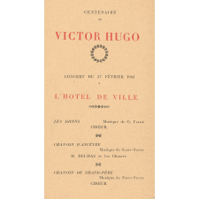 Programme et invitations à la soirée du centenaire de la naissance de Victor Hugo donnée à l'Hôtel de Ville de Paris le 27 février 1902. 
