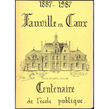 Brochure du centenaire de l'Ecole publique de Fauville en Caux.