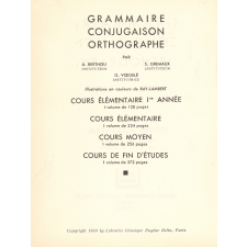 Grammaire, conjugaison, orthographe : cours élémentaire, classes de 10eme et 9eme des lycées et collèges
