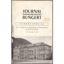 Journal du Bungert. Numéro spécial. Édité à l'occasion de l'inauguration du nouveau pavillon de l'école de garçons. 18 juin 1955.