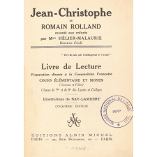 Jean-Christophe de Romain Rolland raconté aux enfants par : livre de lecture : cours élémentaire et moyen (garçons et filles) : classes de 9è et de 8è des lycées et collèges