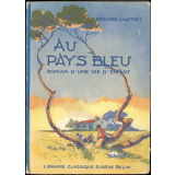 Au pays bleu : roman d'une vie d'enfant :  cours élémentaire