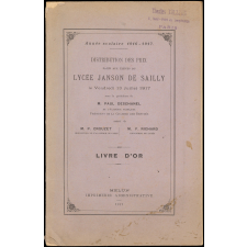 Distribution des Prix faite aux élèves du Lycée Janson de Sailly le vendredi 13 juillet 1917. Livre d'or. 