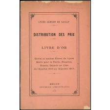 Distribution des Prix faite aux élèves du Lycée Janson de Sailly le vendredi 13 juillet 1916. Livre d'or. 