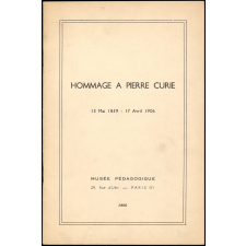 Hommage à Pierre Curie. 15 Mai 1859 - 19 Avril 1906.