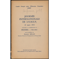 Journée internationale de l'O.M.E.P, 24 mars 1952 consacrée à la commémoration de Froebel : 1782-1852. 
