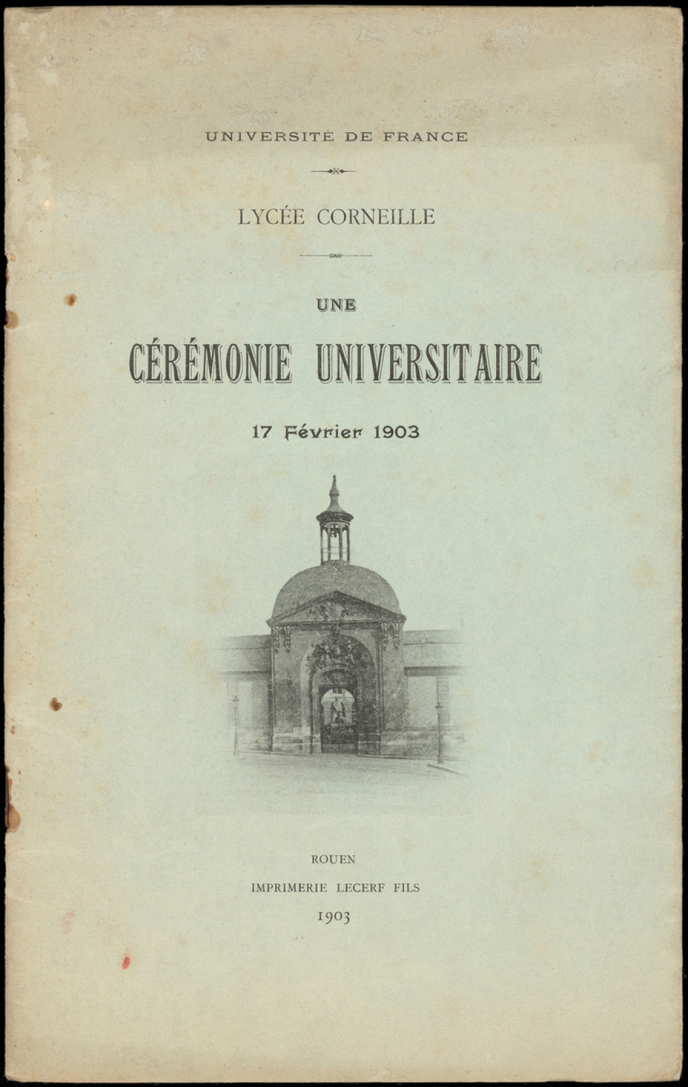 Une cérémonie universitaire : 17 février 1903 : Université de France : Lycée Corneille