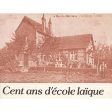 Cent ans d'école laïque