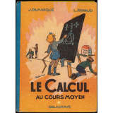 Le calcul au cours moyen et dans la classe de 8e des lycées et collèges : 114 leçons, 2000 exercices et problèmes gradués