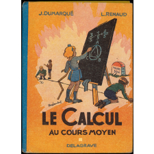 Le calcul au cours moyen et dans la classe de 8e des lycées et collèges : 114 leçons, 2000 exercices et problèmes gradués