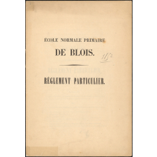 École normale primaire de Blois. Réglement particulier.