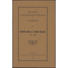 Ecole internationale de Genève. Rapport pour la 4e année scolaire. 1927-1928.